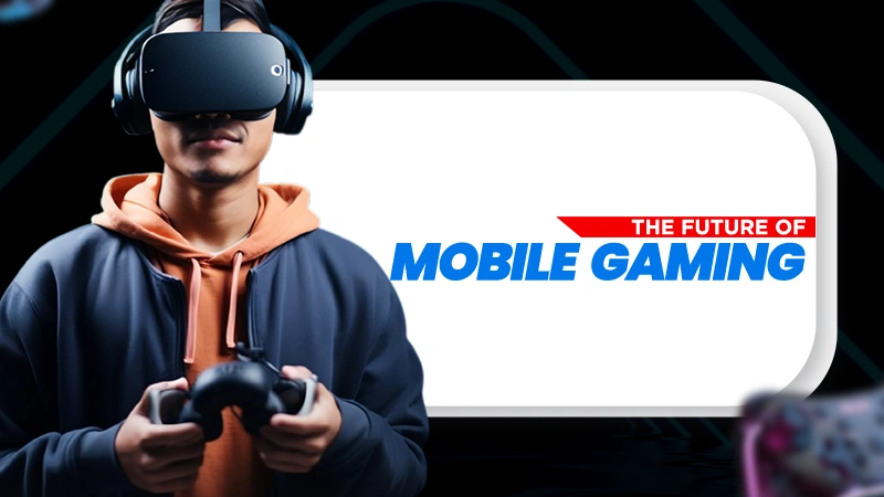 mobile gaming future