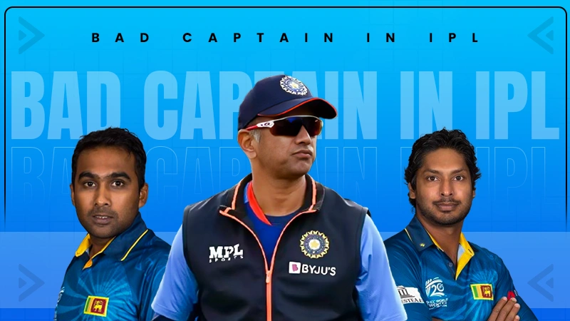 bad captain in ipl