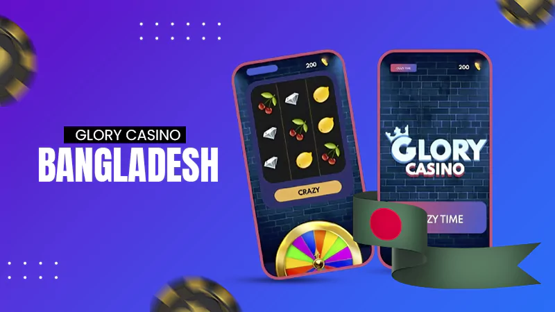 Glory Casino Bangladesh