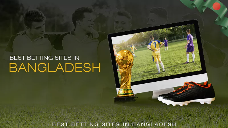 Best Betting Sites in Bangladesh