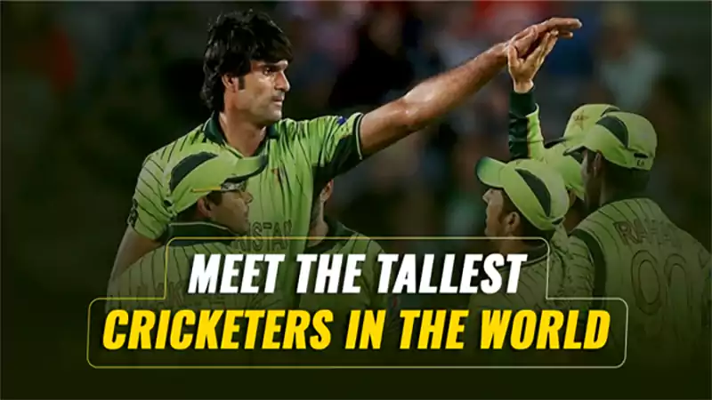 d-Tallest Cricketer in the World