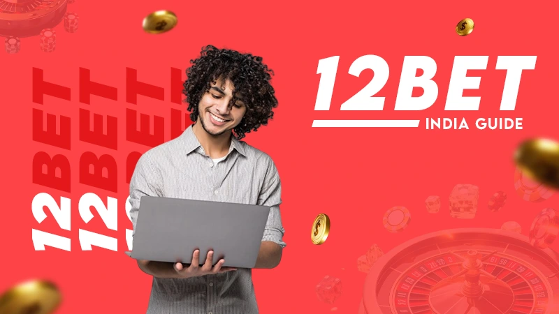 12 Bet india guide