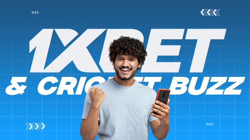 1xbet & cricket buzz
