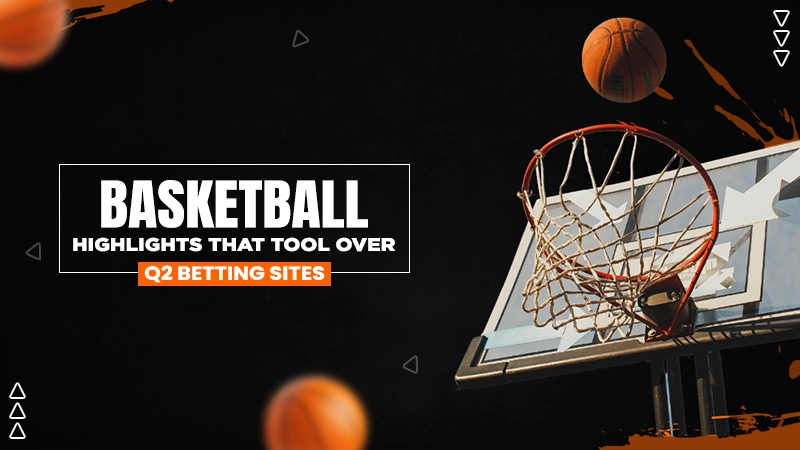 basketball highlights that tool over q2 betting sites