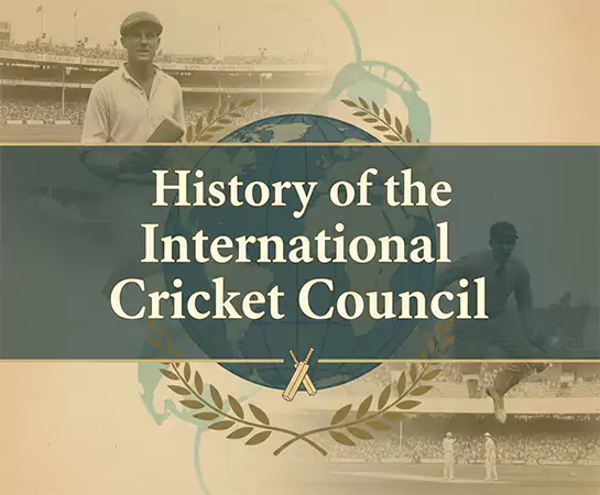 History of the International Cricket Council