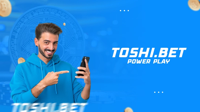 Toshi.bet power play