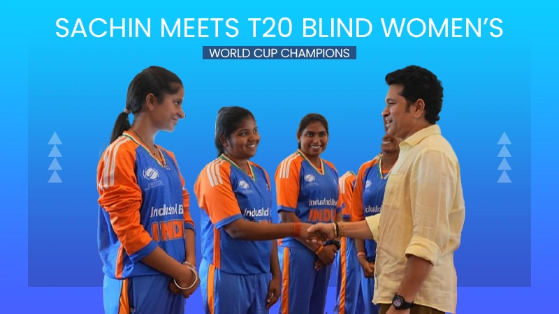 Sachin Meets T20 Blind Women’s World Cup Champions