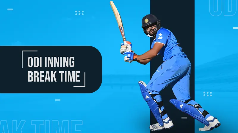 Innings Break Time in ODI