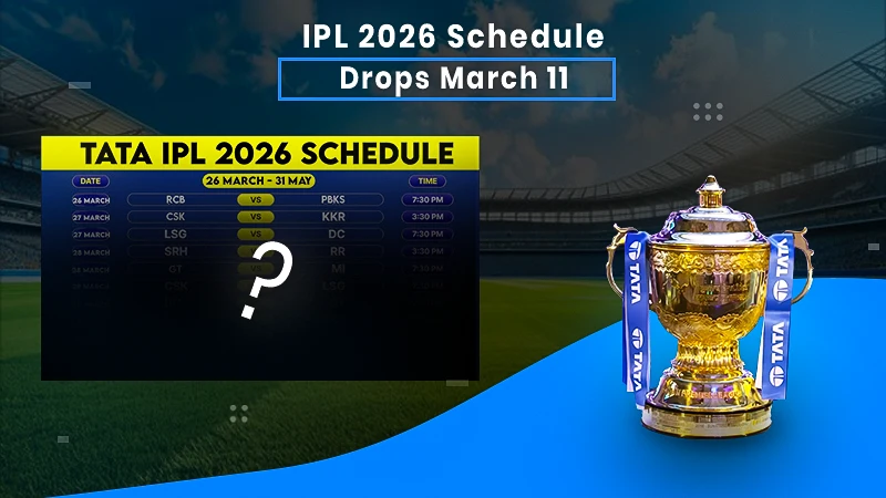 IPL 2026 Schedule to be Released on March 11