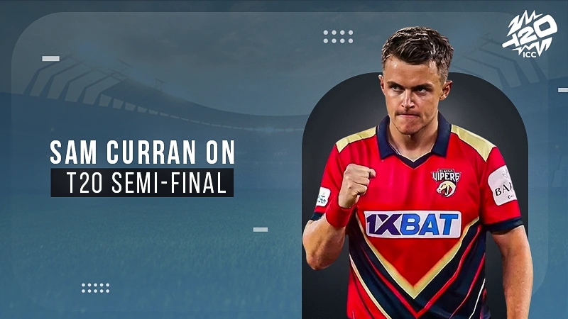 Sam Curran insists India T20 World Cup semi-final is just another game